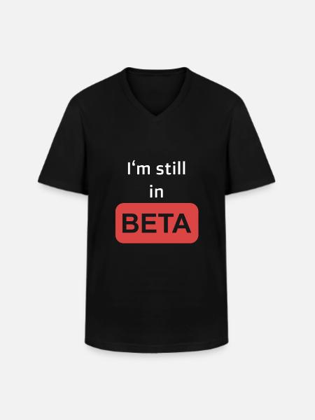 Still in Beta - Männer-T-Shirt mit V-Ausschnitt - Schwarz