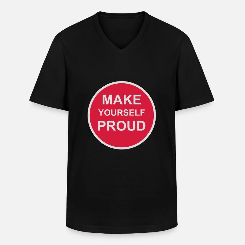 make yourself proud Zitat - Männer-T-Shirt mit V-Ausschnitt - Schwarz