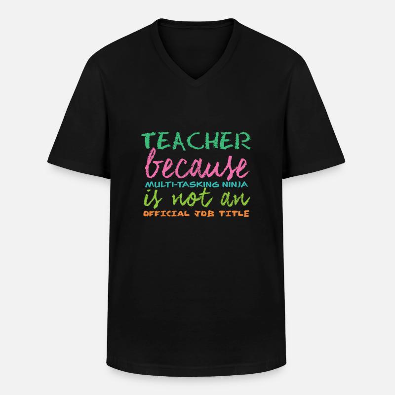 Lehrer / Schule: Teacher because Multi-Tasking - Männer-T-Shirt mit V-Ausschnitt - Schwarz