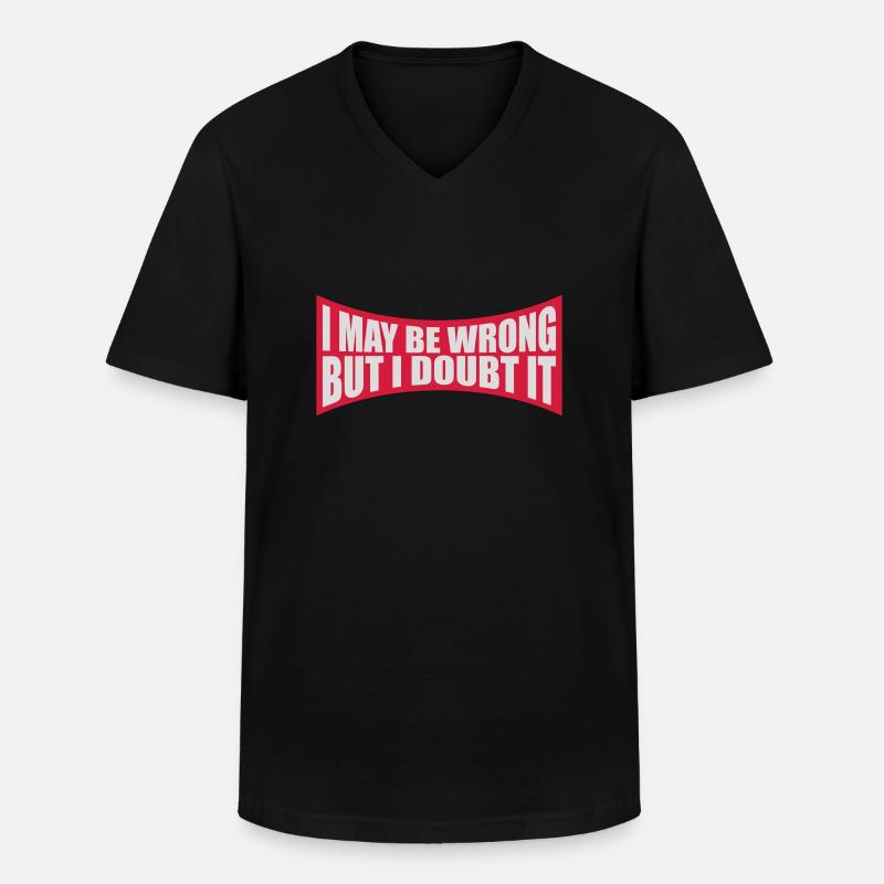 I may be wrong - Männer-T-Shirt mit V-Ausschnitt - Schwarz