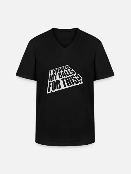I shaved my balls - Men's V-Neck T-Shirt - black