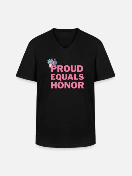 proud equals honor - Men's V-Neck T-Shirt - black
