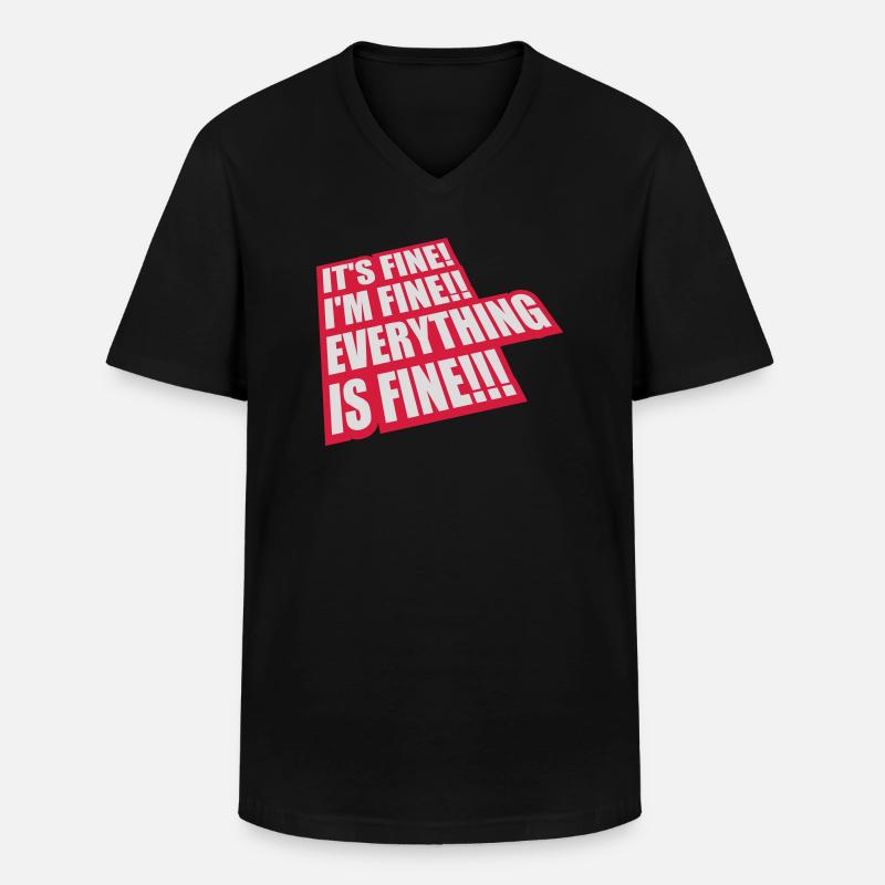 everything is fine Zitat - Männer-T-Shirt mit V-Ausschnitt - Schwarz