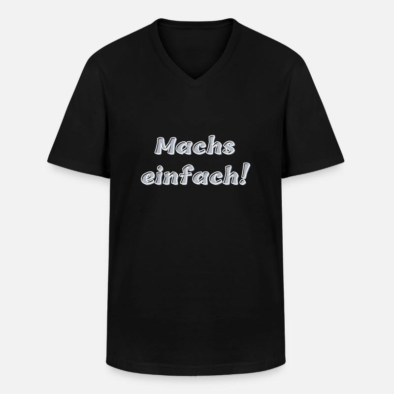 Machs einfach - Männer-T-Shirt mit V-Ausschnitt - Schwarz