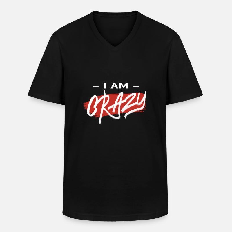 I AM CRAZY - Männer-T-Shirt mit V-Ausschnitt - Schwarz