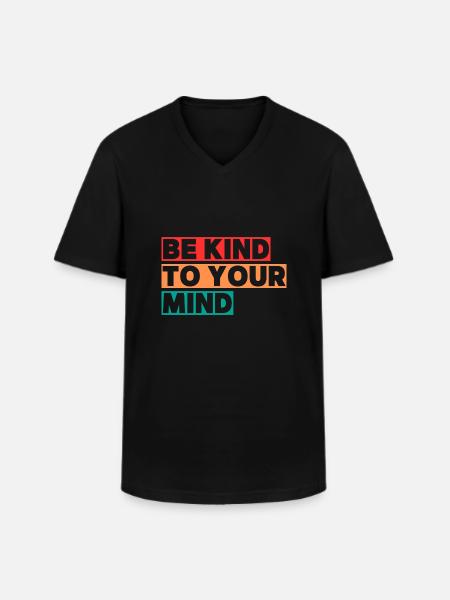 Be kind to your mind - Men's V-Neck T-Shirt - black