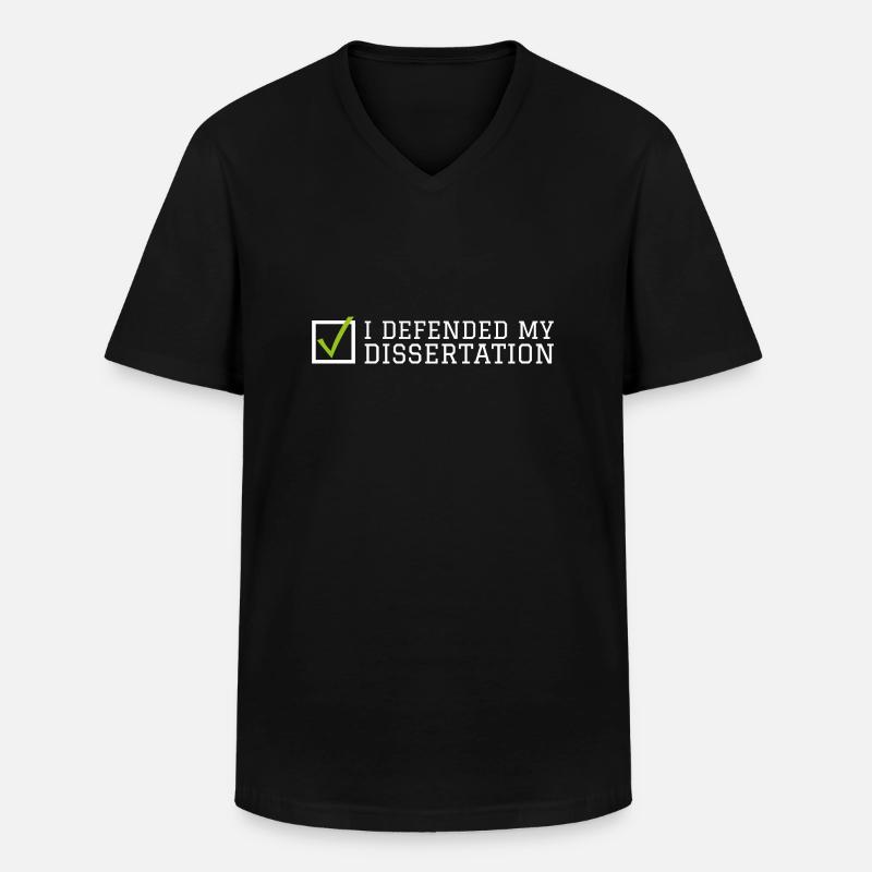 My dissertation Phd Student Gift - Men's V-Neck T-Shirt - black