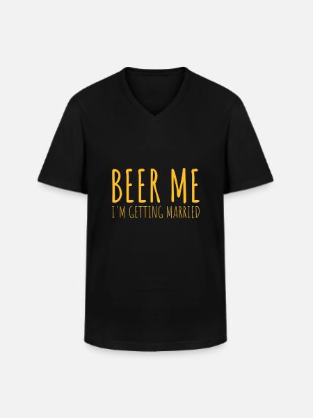 Beer Me Getting Married - Men's V-Neck T-Shirt - black