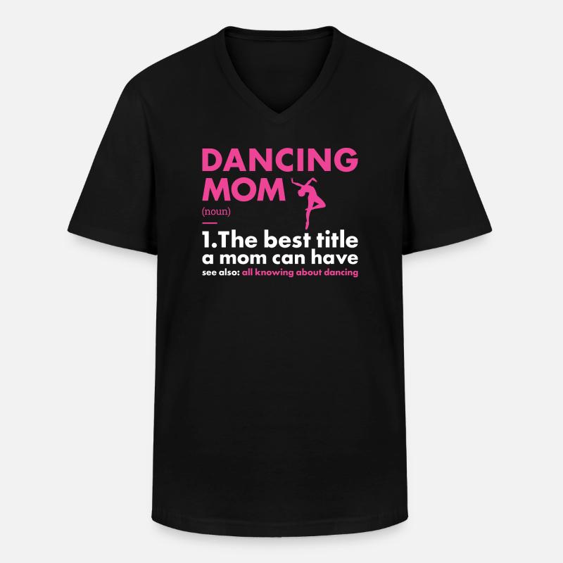 Dancer Mom Definition Dancing - Männer-T-Shirt mit V-Ausschnitt - Schwarz