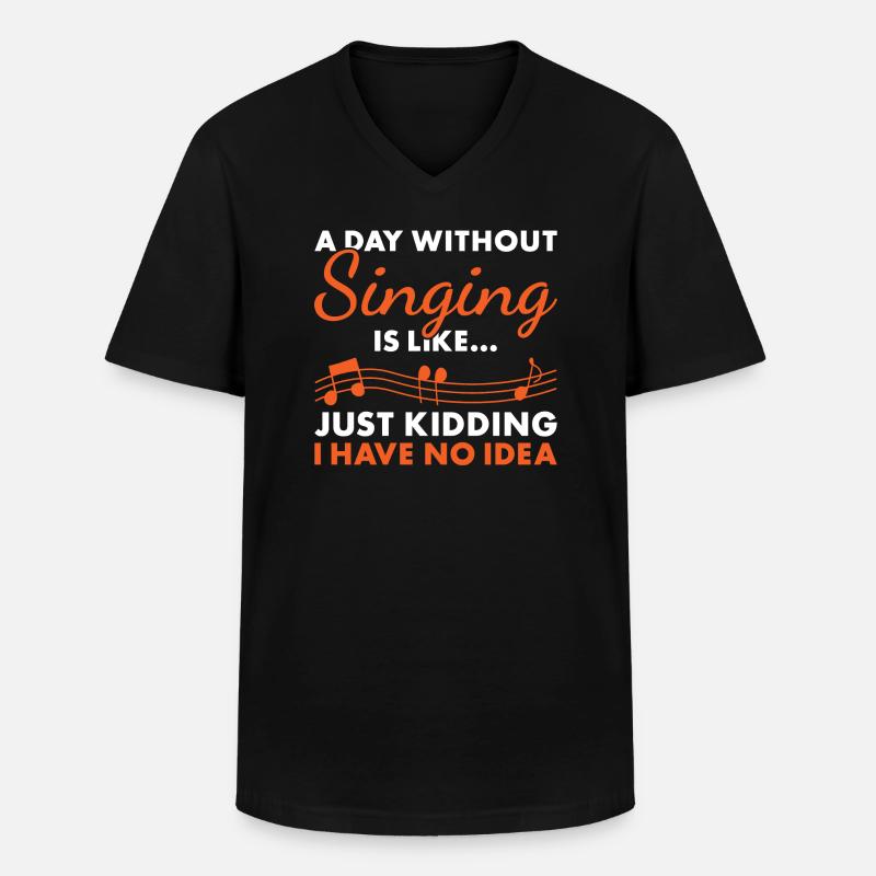 Singer A Day Without Singing - Männer-T-Shirt mit V-Ausschnitt - Schwarz