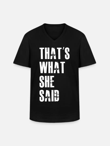 that's what she said - Men's V-Neck T-Shirt - black