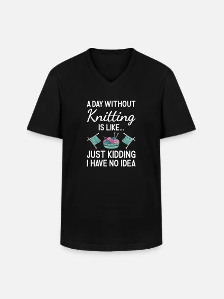 Knitter A Day Without Knitting - Men's V-Neck T-Shirt - black