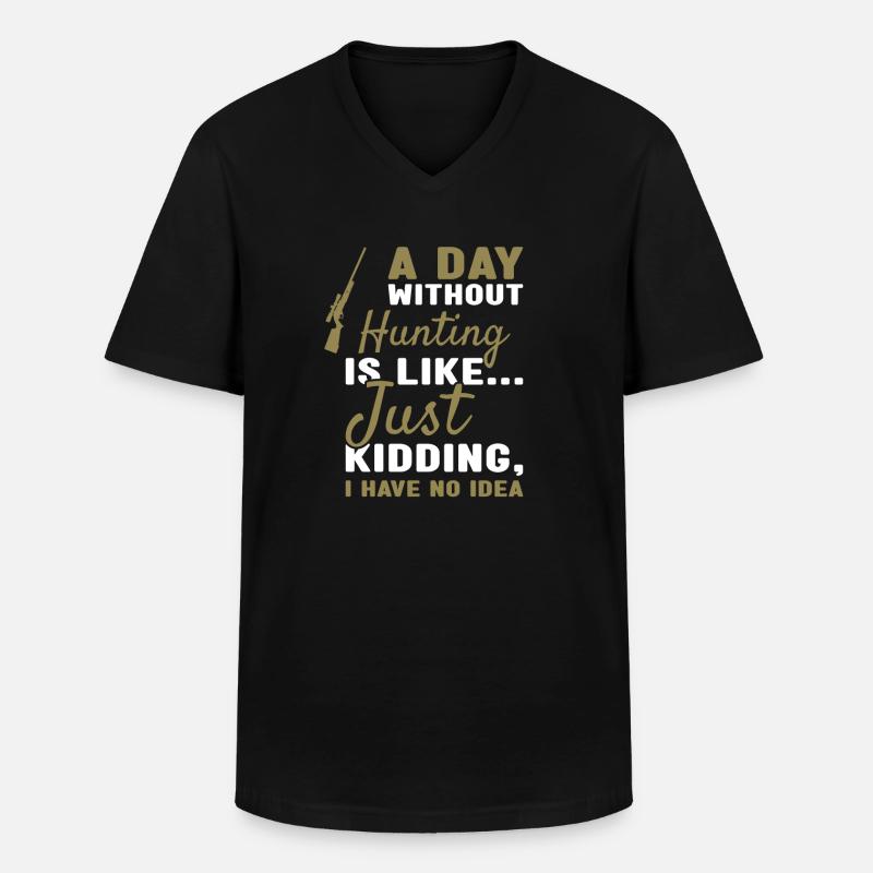 Hunter A Day Without Hunting - Männer-T-Shirt mit V-Ausschnitt - Schwarz