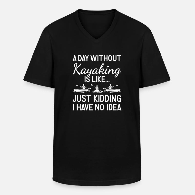 Kayaker A Day Without Kayaking - Männer-T-Shirt mit V-Ausschnitt - Schwarz