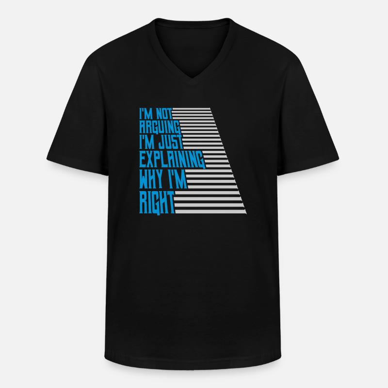 I m not arguing - Männer-T-Shirt mit V-Ausschnitt - Schwarz
