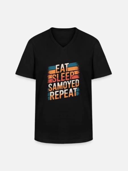 Eat. Sleep. Samoyed. Repeat. - Men's V-Neck T-Shirt - black