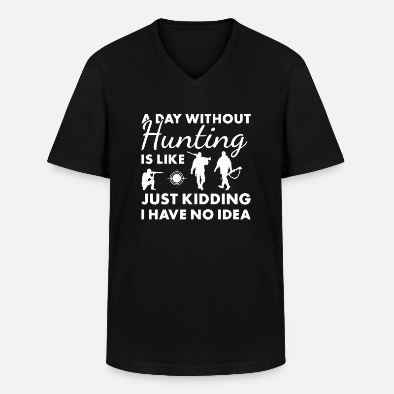 Hunter A Day Without Hunting - Männer-T-Shirt mit V-Ausschnitt - Schwarz