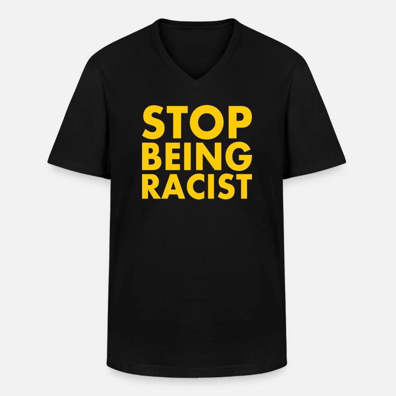 Stop being racist - Männer-T-Shirt mit V-Ausschnitt - Schwarz