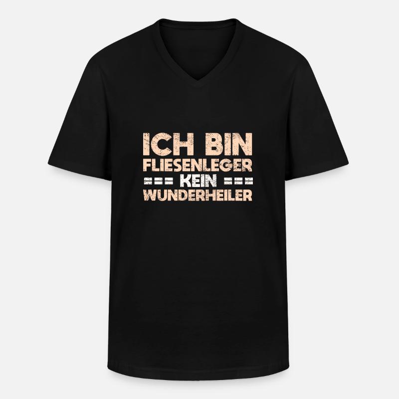 Ich Bin Fliesenleger, Kein Wunderheiler - Männer-T-Shirt mit V-Ausschnitt - Schwarz