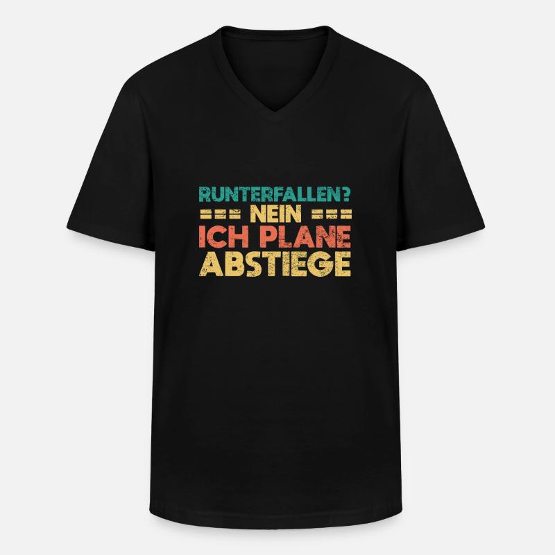 Runterfallen? Nein, Ich Plane Abstiege - Männer-T-Shirt mit V-Ausschnitt - Schwarz