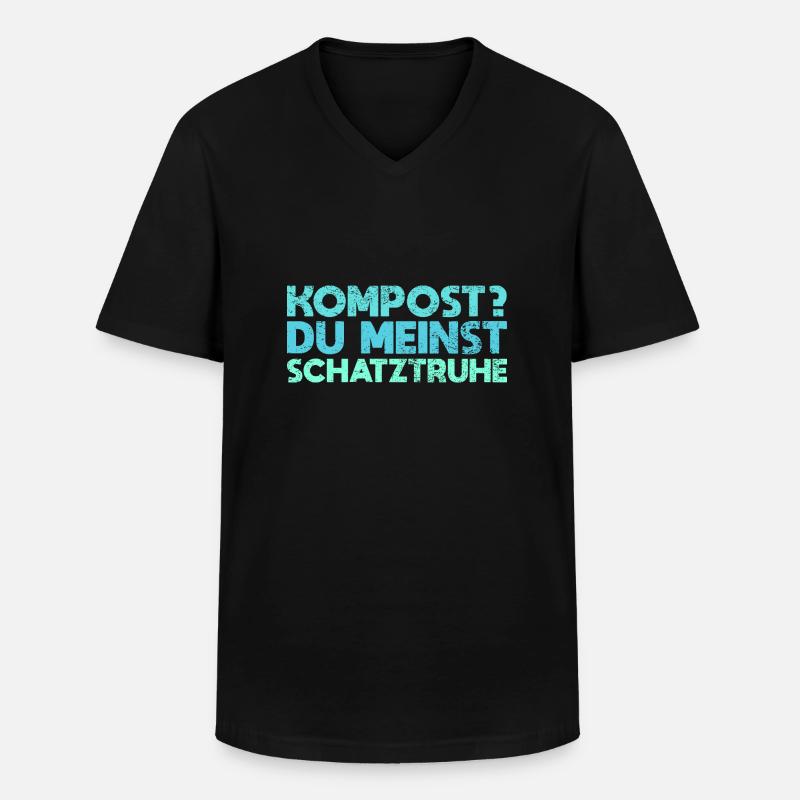 Kompost? Du Meinst Schatztruhe - Männer-T-Shirt mit V-Ausschnitt - Schwarz