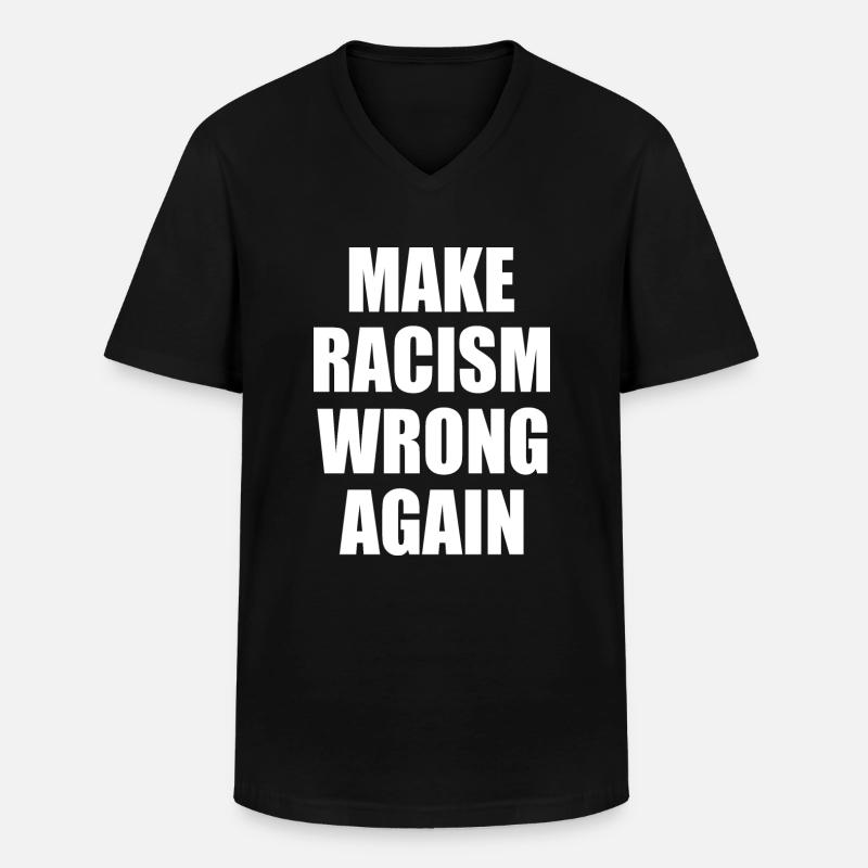 make racism wrong again - T-shirt col V Homme - noir