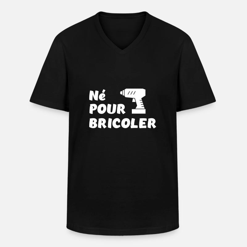 Né pour bricoler perceuse - T-shirt col V Homme - noir