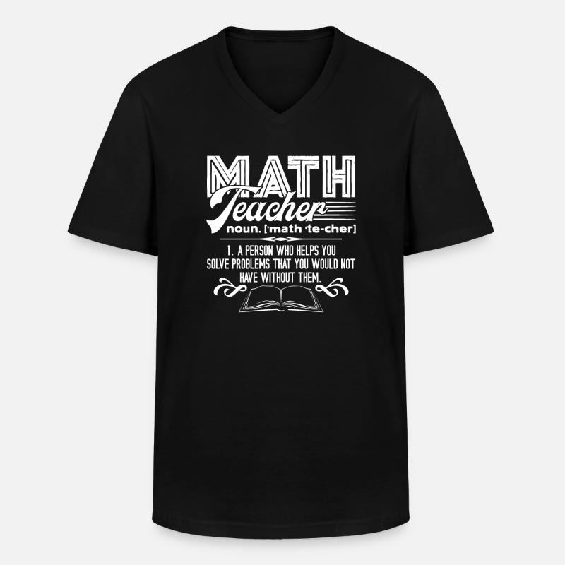 Math Teacher Math Teacher Definition - Men's V-Neck T-Shirt - black
