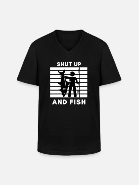 Shut up and fish - Men's V-Neck T-Shirt - black