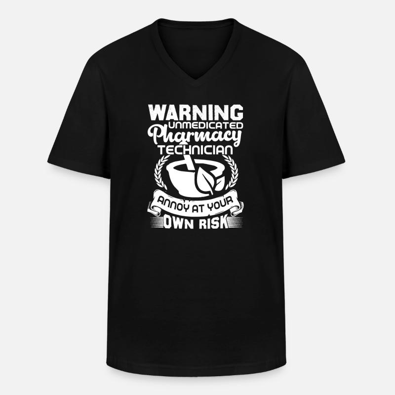 Pharmacy Technician Pharmacy Technician Warning - Men's V-Neck T-Shirt - black