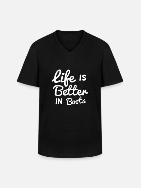 Life is better in boots - Men's V-Neck T-Shirt - black