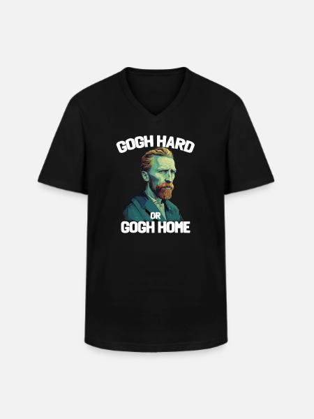 Gogh Hard oder Gogh Home - Männer-T-Shirt mit V-Ausschnitt - Schwarz