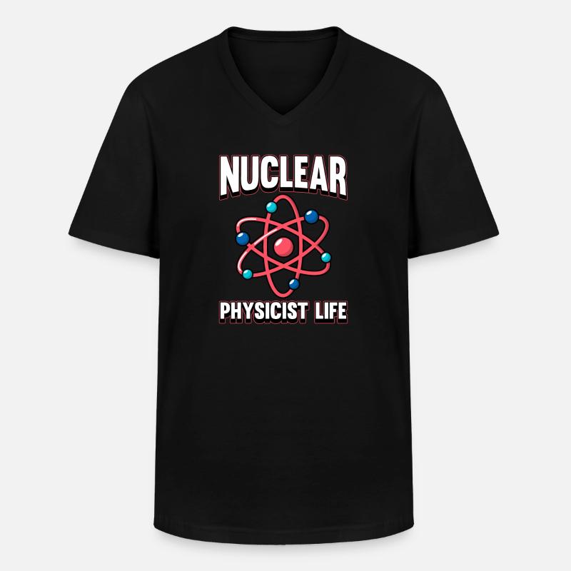 Physics Phyiker Nuclear Physics - Men's V-Neck T-Shirt - black