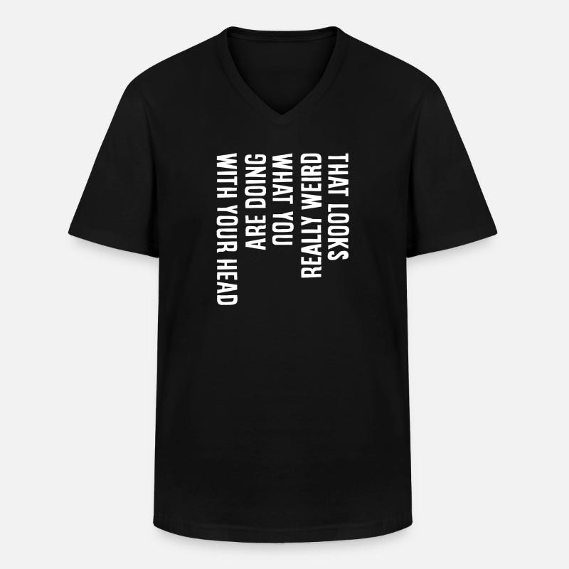 That looks really weird - Männer-T-Shirt mit V-Ausschnitt - Schwarz