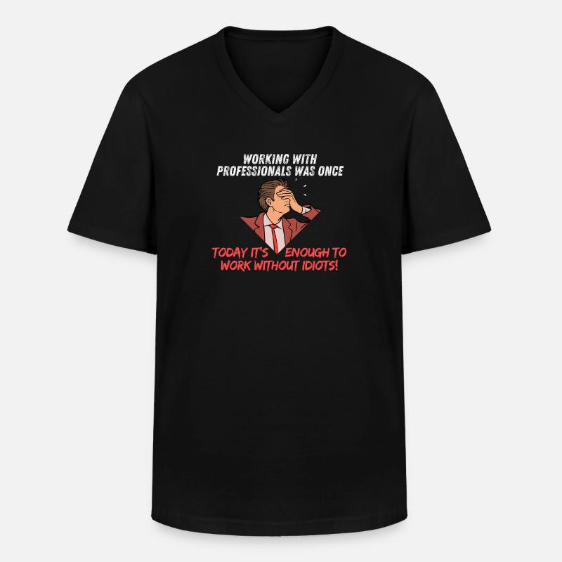 Working with professionals was once - Männer-T-Shirt mit V-Ausschnitt - Schwarz