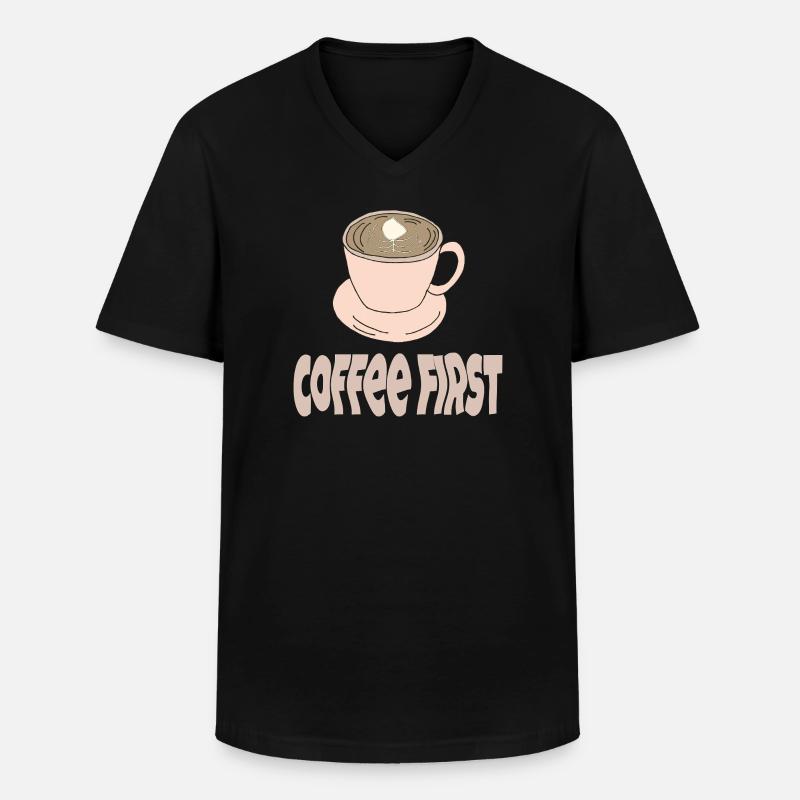 coffee first - Männer-T-Shirt mit V-Ausschnitt - Schwarz