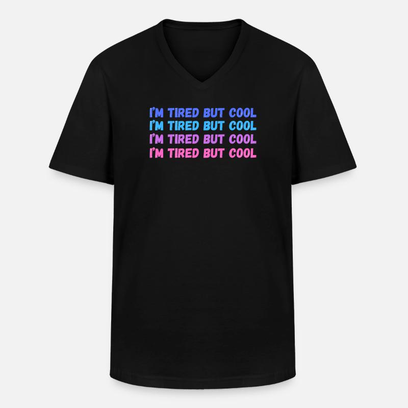 Sentimental Tired But Cool Inschrift - Männer-T-Shirt mit V-Ausschnitt - Schwarz