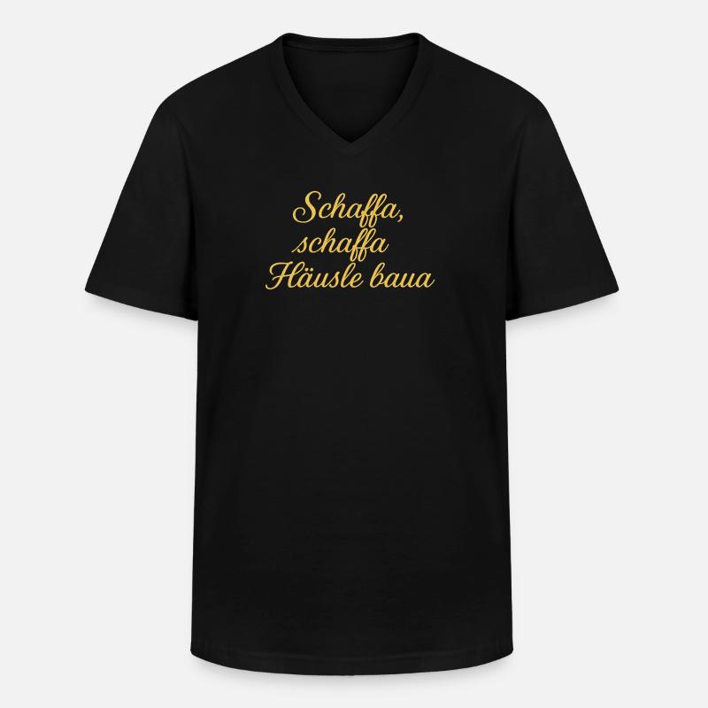 Schaffa Schaffa Häusle baua - Männer-T-Shirt mit V-Ausschnitt - Schwarz