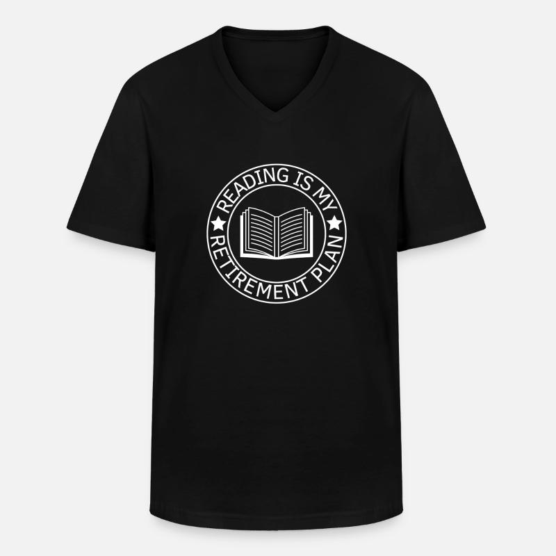 Reading Retirement Plan Book Reader - Men's V-Neck T-Shirt - black