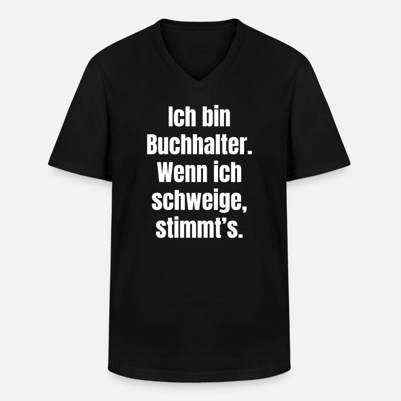 Ich bin Buchhalter Spruch Shirt - Männer-T-Shirt mit V-Ausschnitt - Schwarz