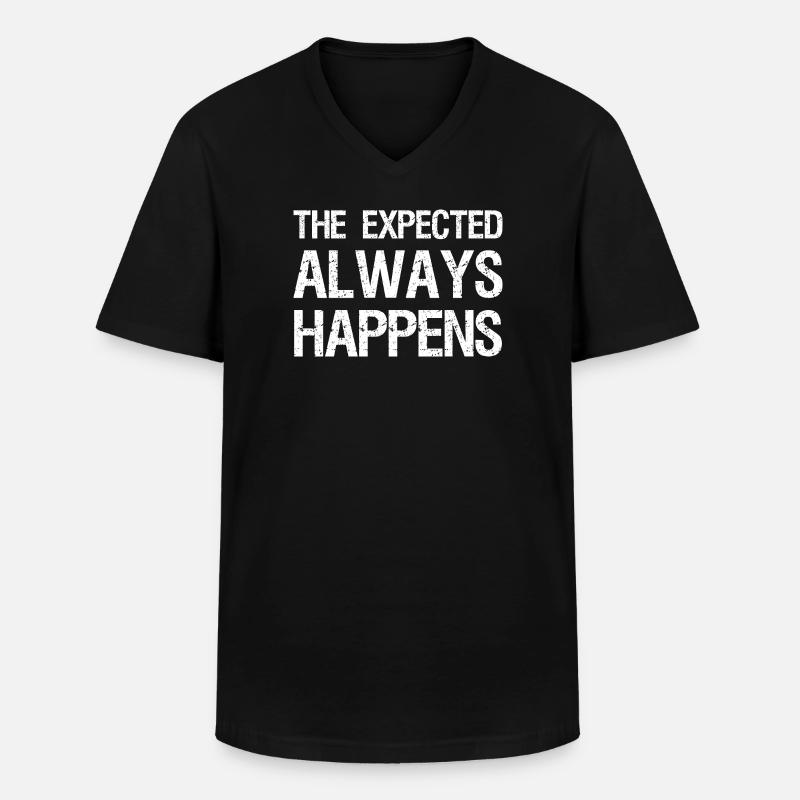 the expected always happens - Männer-T-Shirt mit V-Ausschnitt - Schwarz