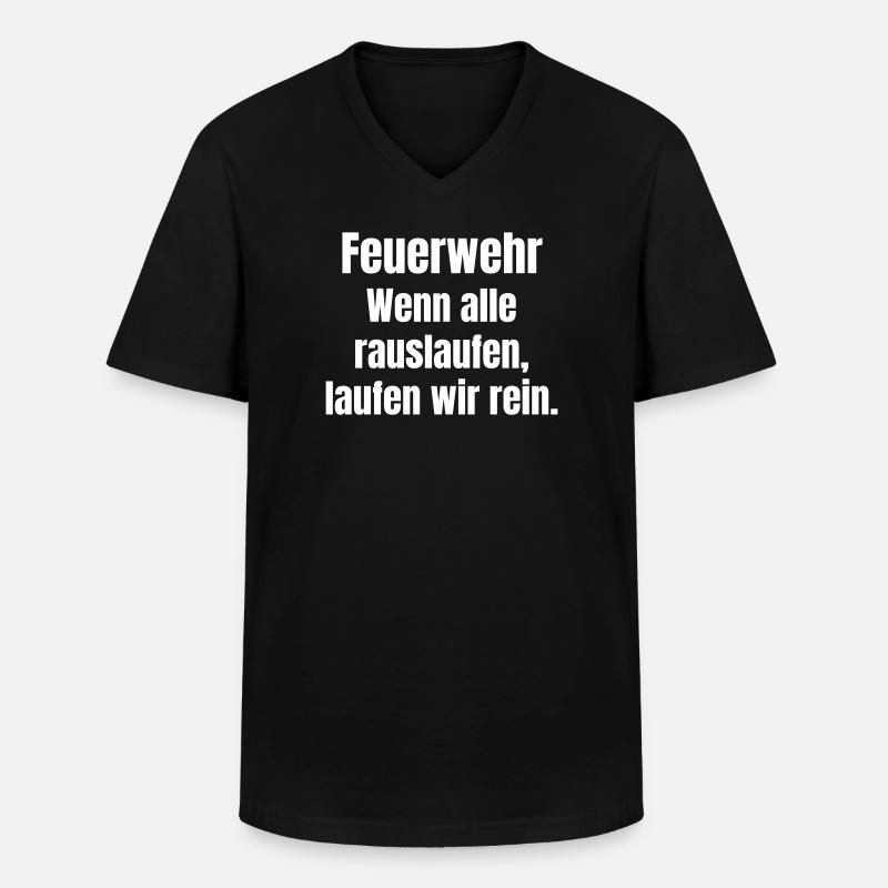 Feuerwehrhelden Einsatzspruch - Männer-T-Shirt mit V-Ausschnitt - Schwarz