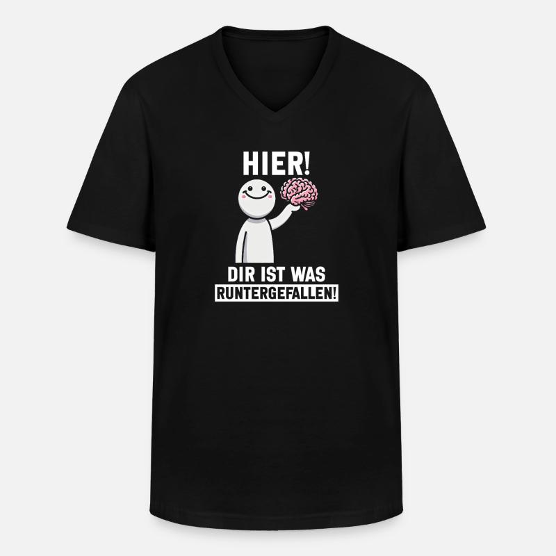 Hier Dir Ist Was Runtergefallen Sarkastischer - Männer-T-Shirt mit V-Ausschnitt - Schwarz