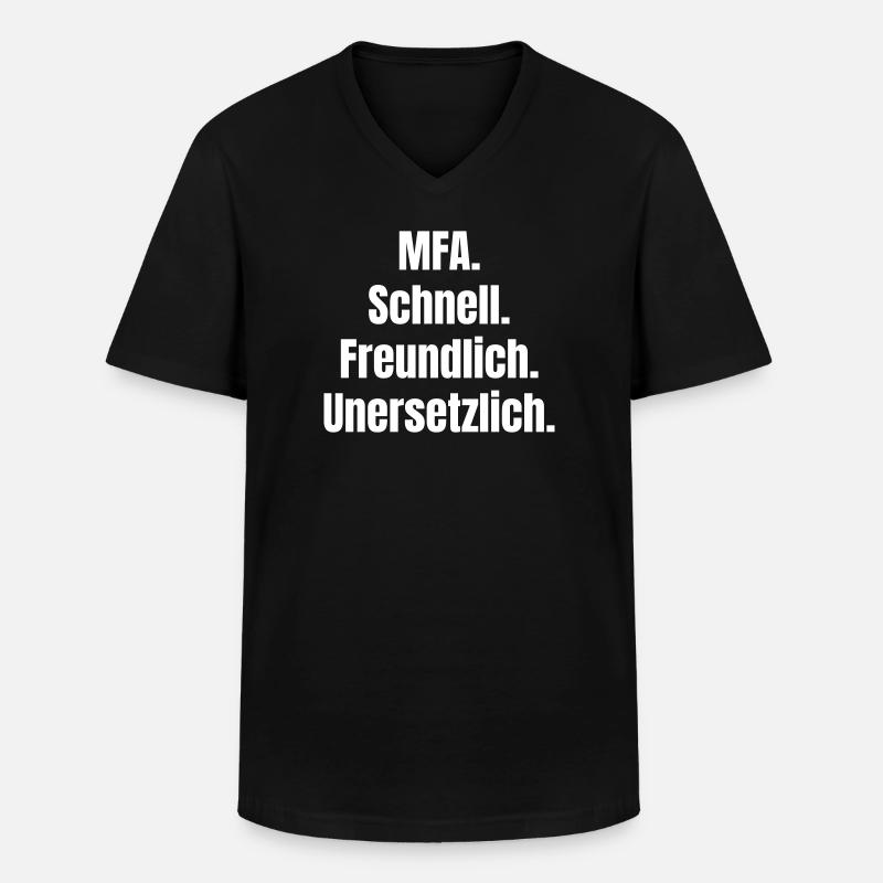 MFA: Schnell, Freundlich, Unersetzlich - Männer-T-Shirt mit V-Ausschnitt - Schwarz