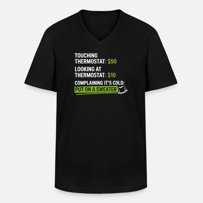 Thermostat-Humor: Zieh einen Pullover an - Männer-T-Shirt mit V-Ausschnitt - Schwarz