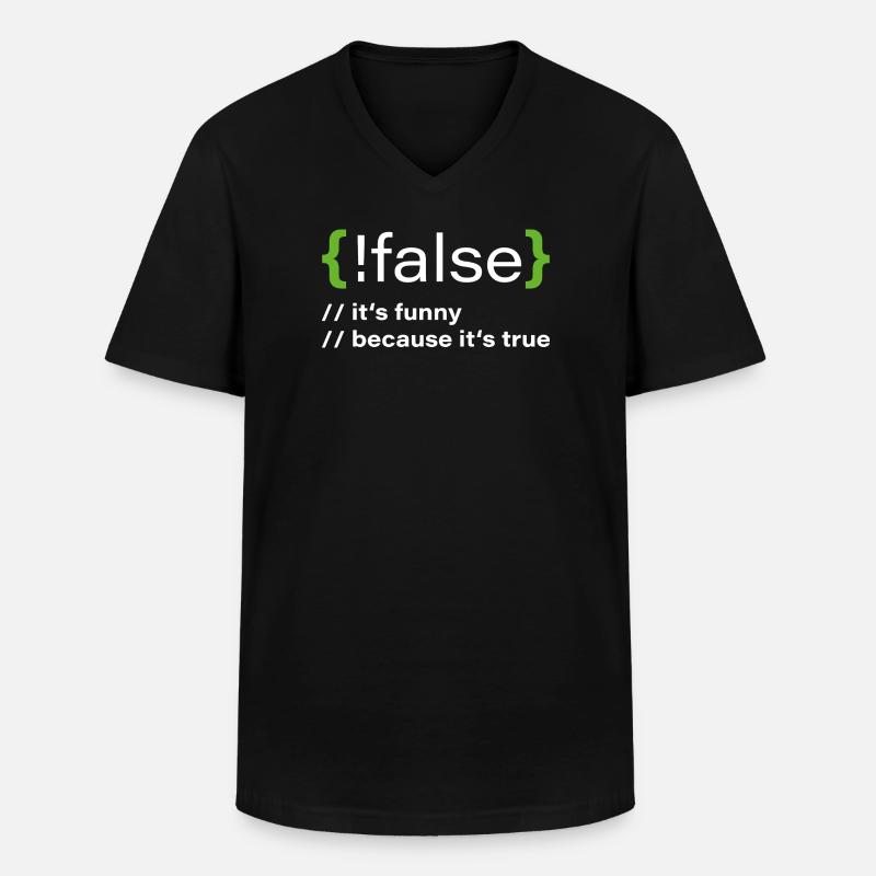 false – Lustiger Programmierer Spruch - Männer-T-Shirt mit V-Ausschnitt - Schwarz
