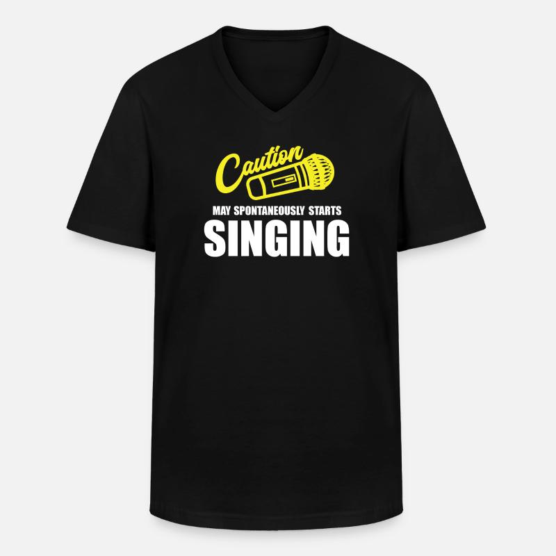 Caution My Spontaneity Starts Singing - Men's V-Neck T-Shirt - black