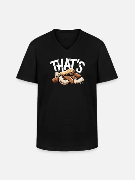 THAT'S Funny Nut Saying with Peanut Almonds - Men's V-Neck T-Shirt - black