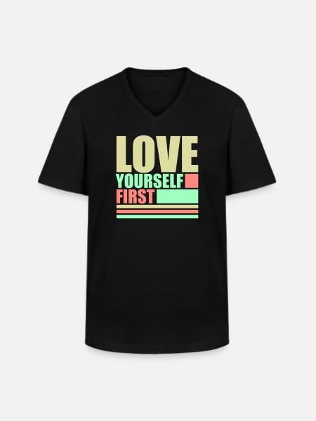 Love Yourself First Self-Love Self-Care - Men's V-Neck T-Shirt - black