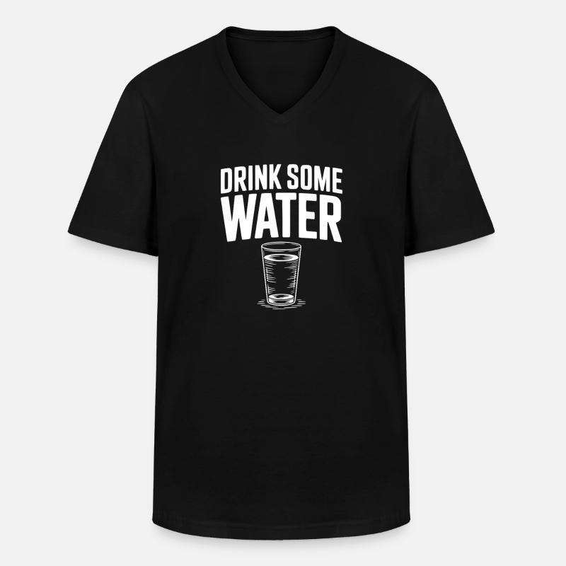 Trink etwas Wasser - Männer-T-Shirt mit V-Ausschnitt - Schwarz